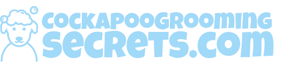 Cockapoo Grooming Secrets [Maltipoo, Shi-poo, Labradoodle, Goldendoodle]